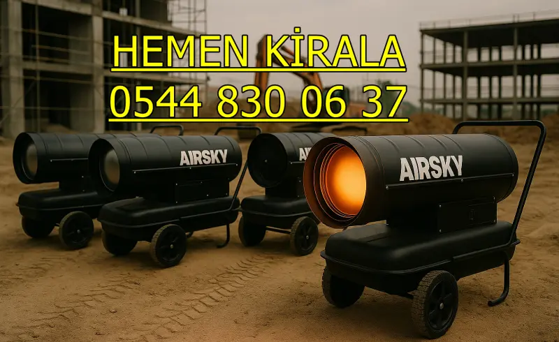 Esenyurt ve Küçükçekmece Mazotlu Isımak Isıtıcı Kiralama